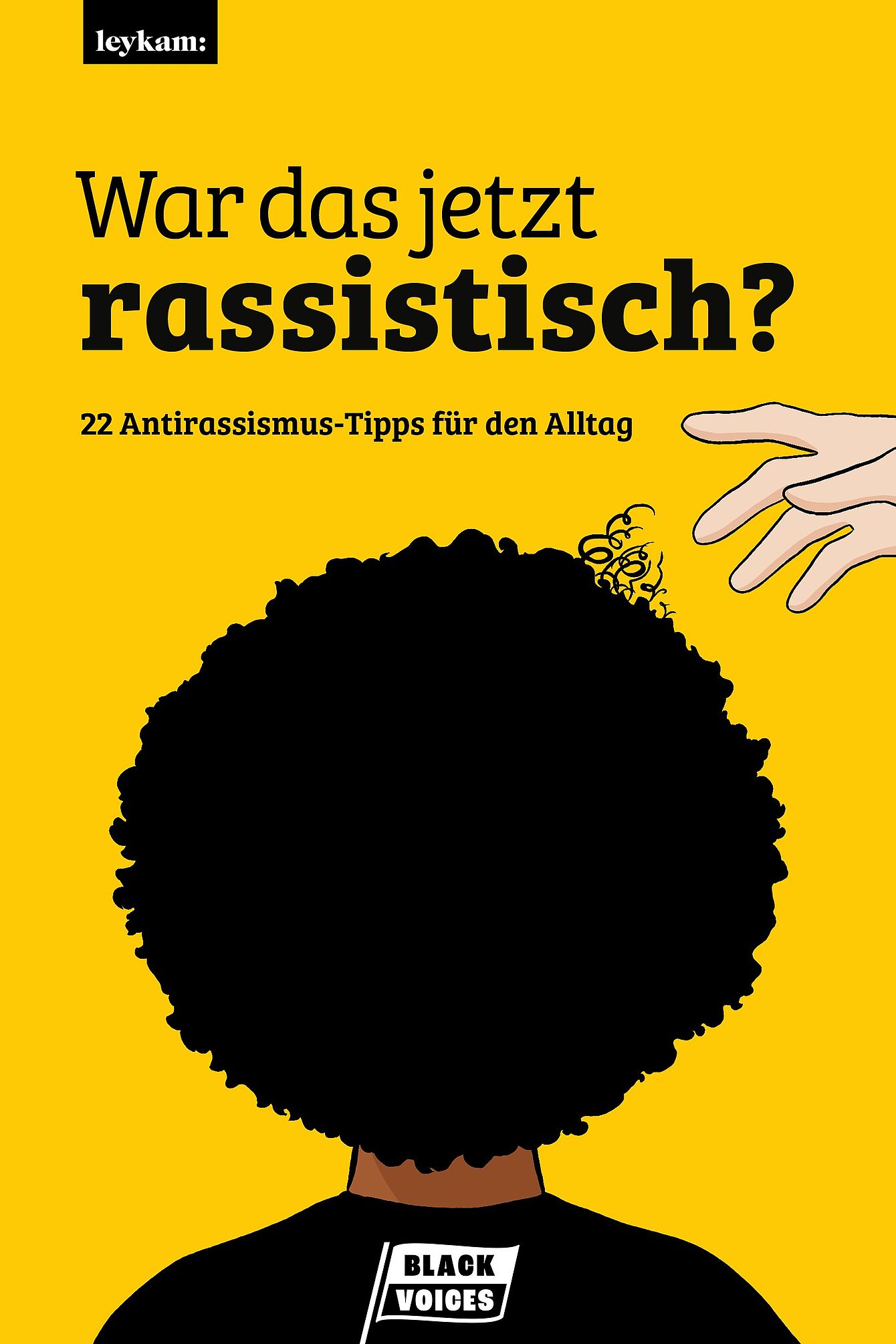 Buchcover in gelb mit illustriertem Hinterkopf und Titel "War das jetzt rassistisch"